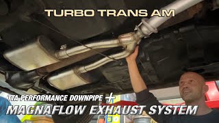 TTA Performance Downpipe and Magnaflow Exhaust on Turbo Trans Am