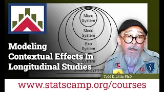 Modeling Contextual Effects in Longitudinal Studies by Dr. Todd D. Little
