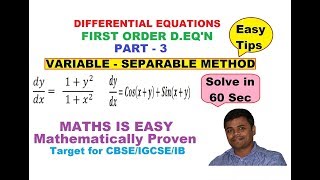 DIFFERENTIAL EQUATIONS-PART3(VARIABLE SEPARABLE METHOD)(SUPER TRICKS - SOLVE IN 60 SEC)