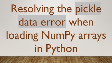 Resolving the pickle data error when loading NumPy arrays in Python