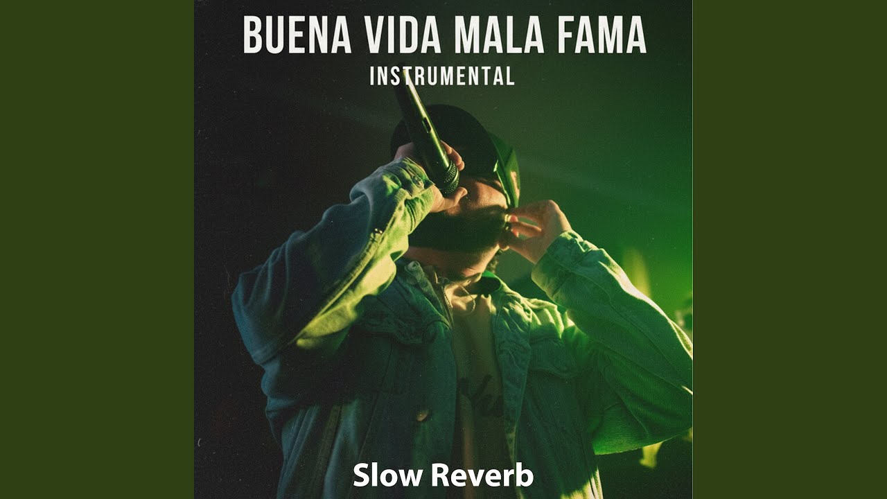 BUENA VIDA MALA FAMA VIRAL SLOW
