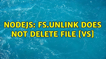 NodeJs: fs.unlink does not delete file [VS]