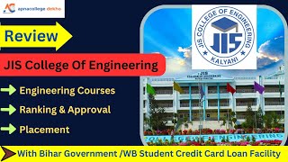 JIS College Of Engineering  Kalyani Review I B.Tech Placement I Bihar Student Credit Card Loan