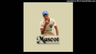 Mascot - mai mwana [Prod by Dj Rajman 0772 443 231 ]