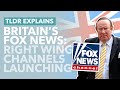 GB News (a British Fox News) Launches in Spring: Is Britain Ready? - TLDR News