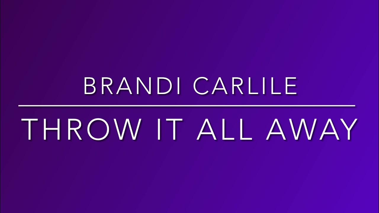 Throw It All Away Brandi Carlile Karaoke YouTube