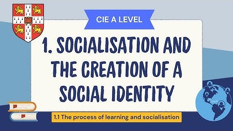 1.1 The process of learning and socialisation