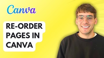 How to Re-Order Pages in Canva [2025 Guide]