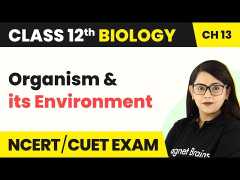 Term 2 Exam Class 12 Biology Chapter 13 | Organism & its Environment - Organisms and Populations