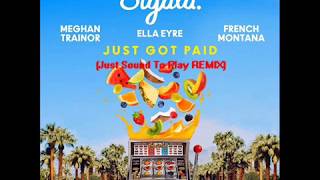 Just Got Paid (Sigala, Meghan Trainor, Ella Eyre) [JSTP Remix]