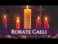 The Most Beautiful Devotional Rorate Caeli Gregorian Chant For Advent mp3