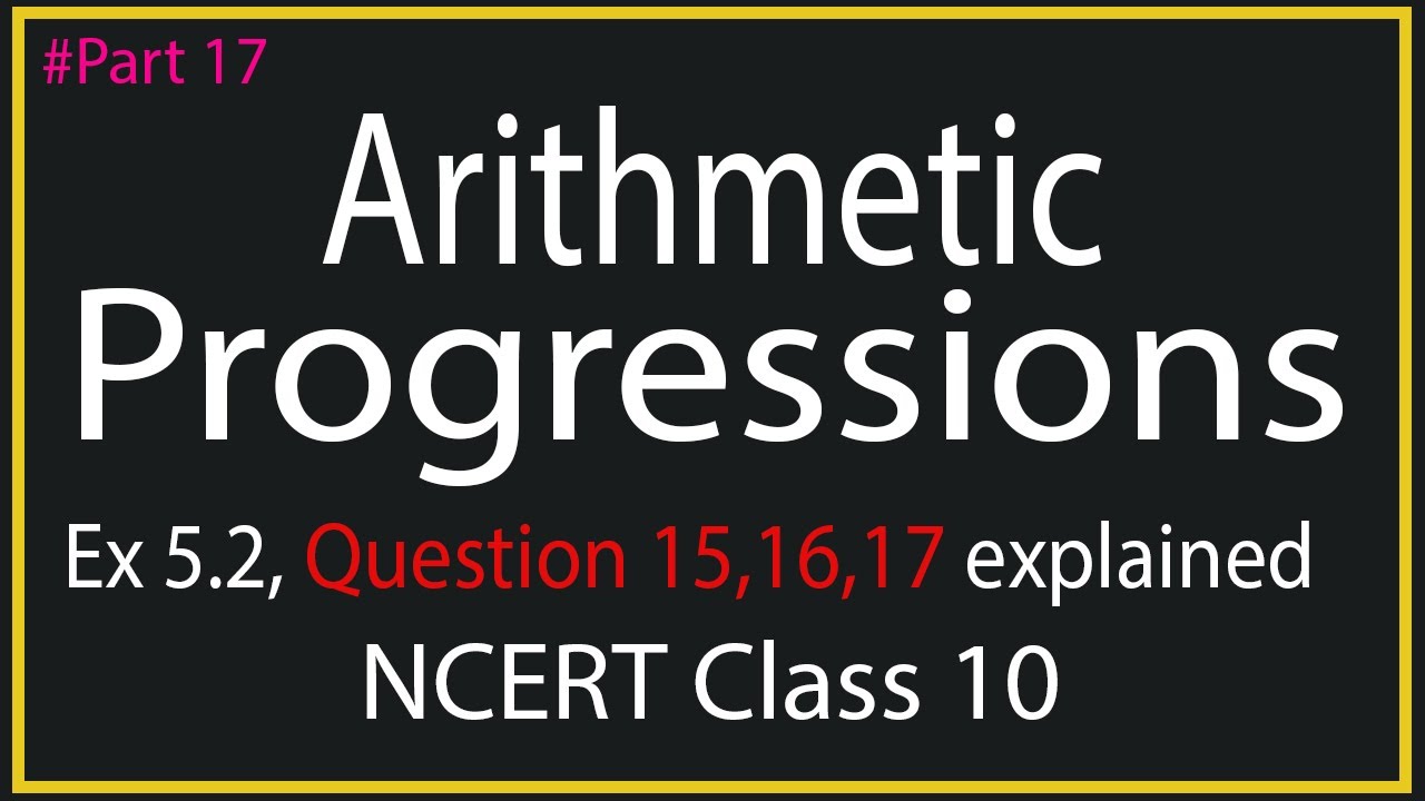 NCERT Maths Exercise 5 2 Q15 16 17 Arithmetic Progressions Part 17 