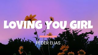 Loving You Girl  Peder Elias s Ft Hkeem