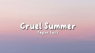 Cruel Summer - Taylor Swift | Lyrics