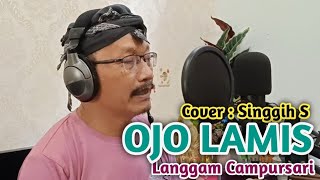 OJO LAMIS | KI NARTO SABDO | LANGGAM JAWA || Cover By Singgih S
