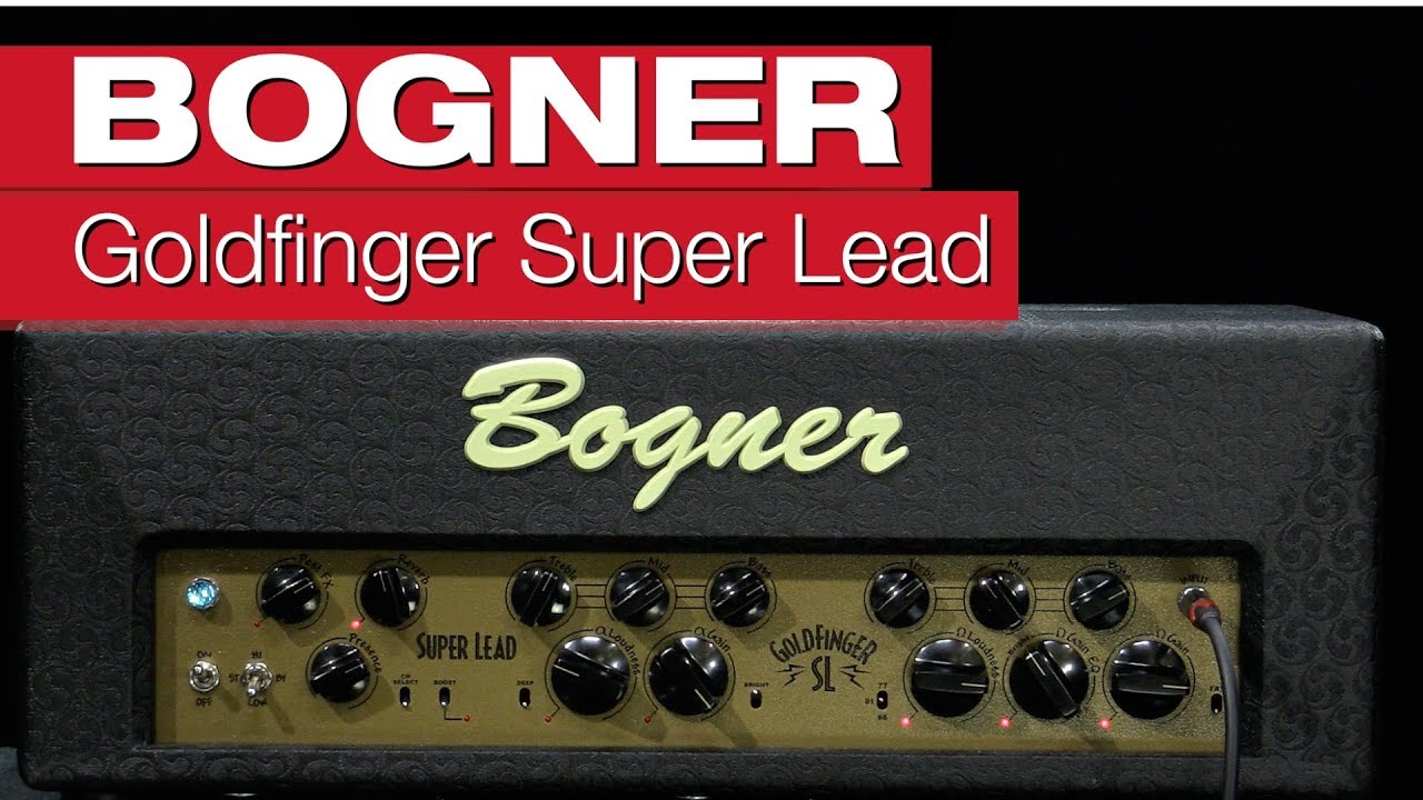 Bogner Goldfinger 45 Super Lead - YouTube