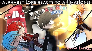 ⭐️❤️Alphabet lore reacts to alphabet lore & rainbow friends animations! ⭐️❤️|| Part 2! || My AU! ||✨