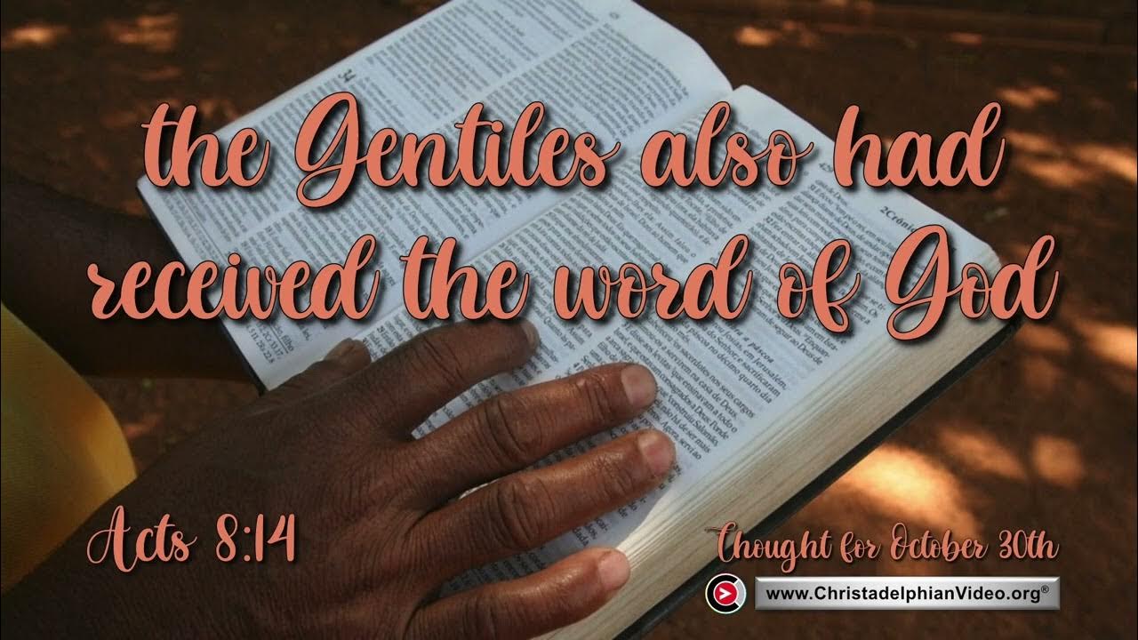 Thought For October 30th The Gentiles Also Had Received The Word Of acts-8-25-and-after-peter-and-john-had-testified-and-spoken-the-word-of
