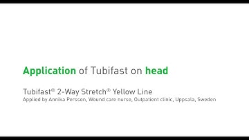 Learn how to apply Tubifast on the head