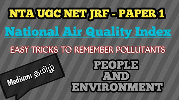 AIR QUALITY INDEX | PEOPLE DEVELOPMENT AND ENVIRONMENT | UGC NET Paper 1 | தமிழ்