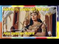 Nefertiti queen of the nile  history  full english movie