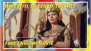 Nefertiti Queen Of The Nile History Full English Movie