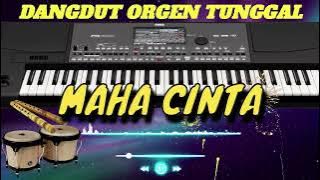 DANGDUT ORIGINAL ORGEN TUNGGAL I MAHA CINTA