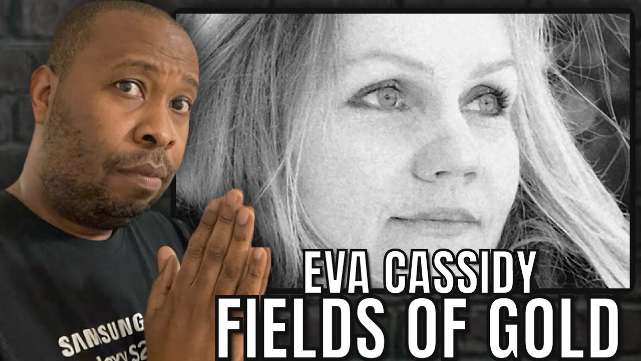 First Time Hearing | Eva Cassidy - Field Of Gold Reaction