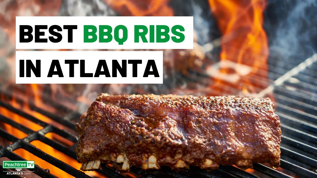 Top 5 BBQ Ribs in Atlanta for 2023 Atlanta Eats YouTube