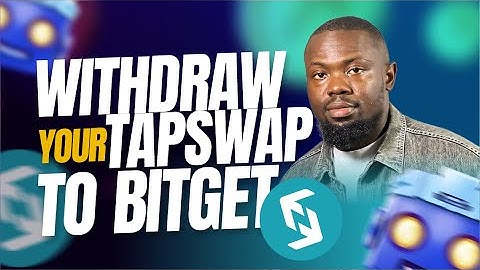 How To Withdraw Tapswap to Bitget: Step-by-Step Withdrawal Guide