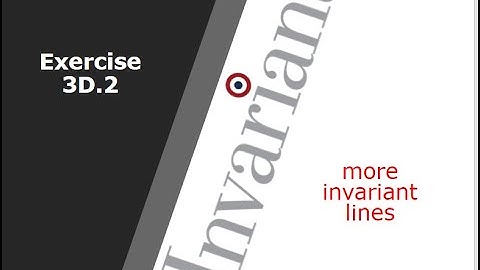 Y12 Further Pure Ex 3D.2 - Invariant Points and Lines - A Level Further Maths