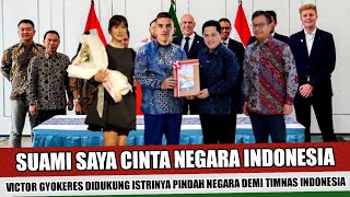 DIRESTUI ISTRINYA~STRIKER ARSENAL VICTOR GYOKERES BULATKAN TEKAD UNTUK JADI WARGA NEGARA INDONESIA