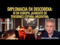 Marcelo ramrez xi en europa aumento de tensiones espaaargentina