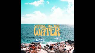 Toby Sebastian - Sitting On The Water