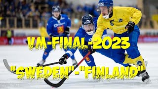 VMFINAL2023 'SWEDEN''FINLAND' 2 APRIL