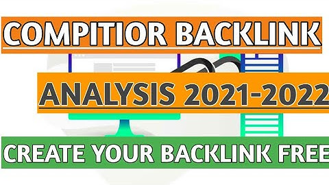 How To Do A Competitor Backlink Analysis (Using Only FREE Tools) 2021