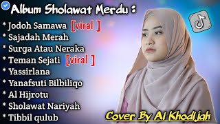 FULL ALBUM SHOLAWAT TERBARU 2024 AI KHODIJAH ▪ COVER SHOLAWAT PALING MERDU PENYEJUK HATI [ VIRAL ]