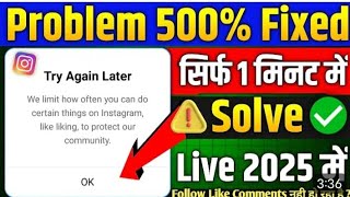 Instagram problem fiX ! We limit how often you can do certain things on instagram! Try again later