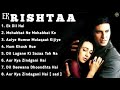 Ek Rishtaa movie all songs Akshay Kumar | Karisma Kapoor | Amithabh Bachchan