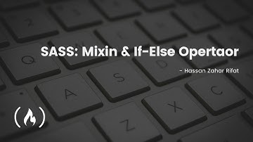 Learn SASS - Mixin & Logical Operators with @freecodecamp Certification | CSS Programming?