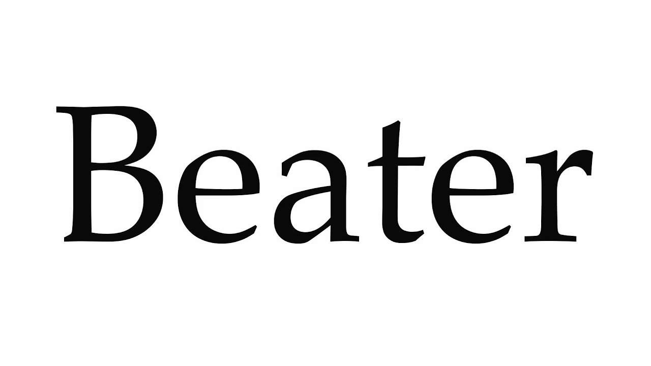How to Pronounce Beater YouTube