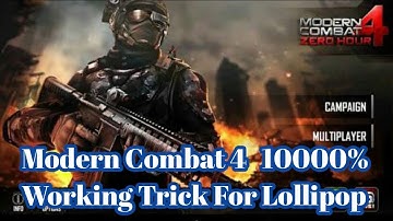 Modern Combat 4 | 100% Working | & | Tested Trick For | Lollipop | Android