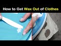 How to remove candle wax from clothes simply - Liza Cleaning