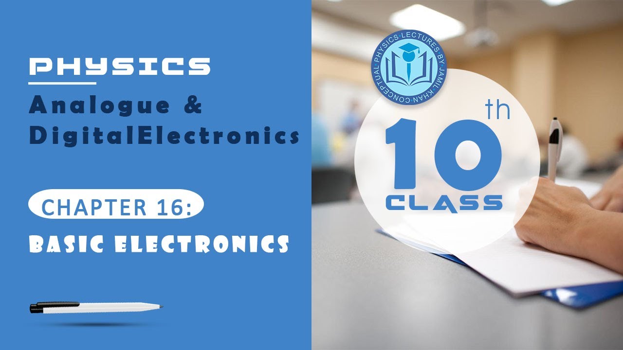 10th class Physics, Chapter 16,analogue and digital electronics class ...