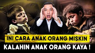 Download Lagu 5 Sebab Anak Miskin Akan Lebih Sukses Daripada Anak Orang Kaya MP3