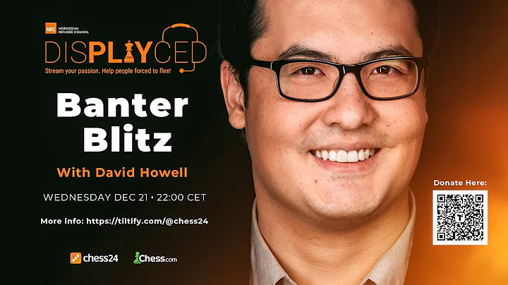 Banter Blitz with David Howell | DisPLAYced, fundraising for refugees worldwide!