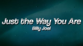 Download Lagu Billy Joel - Just the Way You Are 🌟 (Lyrics) MP3 Download Lagu Billy Joel - Just the Way You Are 🌟 (Lyrics) MP3