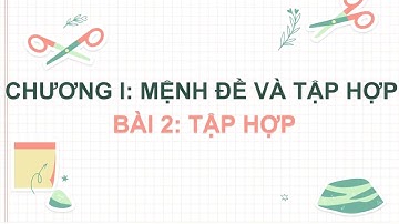Giáo án PowerPoint Bài 2: Tập hợp | GA điện tử | Toán 10 Chân trời sáng tạo