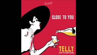 Telly - Close To You