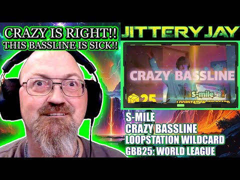 S Mile Crazy Bassline GBB25 World League Loopstation Wildcard First Reaction